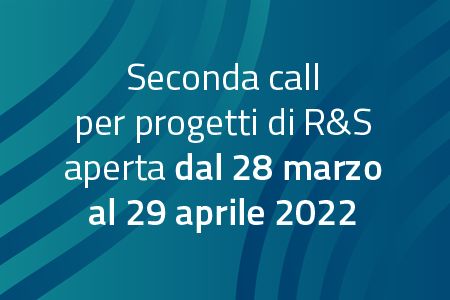 Seconda call R&S dal 28 marzo al 29 aprile 2022